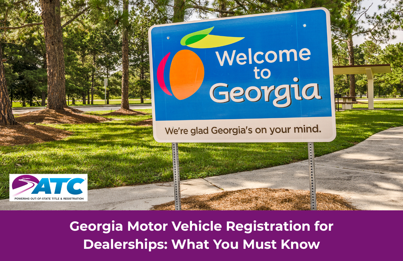 Registration Ga Auto Georgia Motor Vehicle Registration for Dealerships: What to Know
